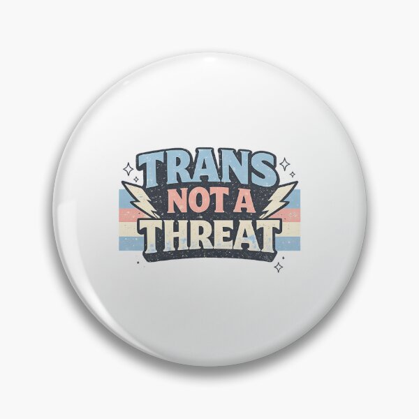 Item preview, Trans Not A Threat - Vintage Retro Pride Design designed and sold by junglegreenb.