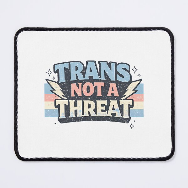 Item preview, Trans Not A Threat - Vintage Retro Pride Design designed and sold by junglegreenb.