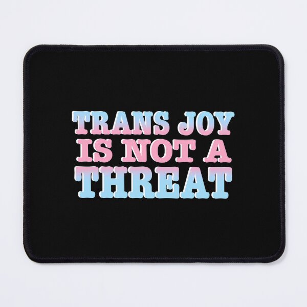 Item preview, Trans Joy Is Not A Threat designed and sold by junglegreenb.