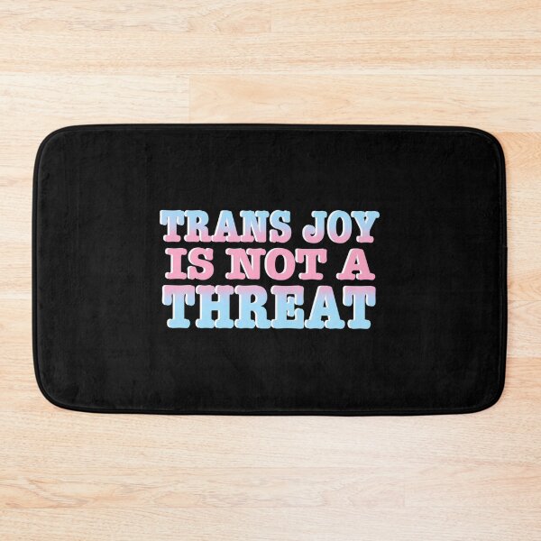 Item preview, Trans Joy Is Not A Threat designed and sold by junglegreenb.