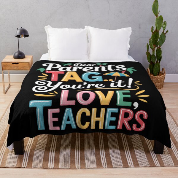 Item preview, Dear Parents Tag You're It Love Teachers Last Day Of School designed and sold by SapfireStuArt.