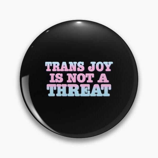 Item preview, Trans Joy Is Not A Threat designed and sold by junglegreenb.