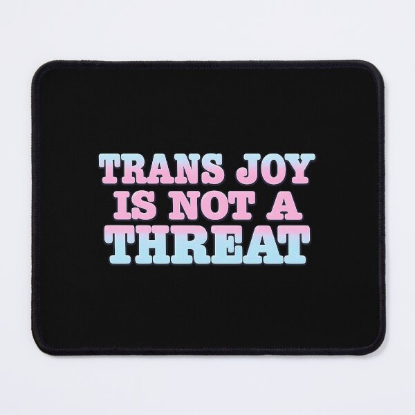 Item preview, Trans Joy Is Not A Threat designed and sold by junglegreenb.