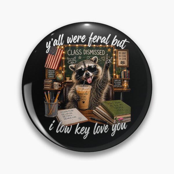 Item preview, Y'all were Feral But I Low Key Love You Funny Teacher Gift  designed and sold by Bralipse.