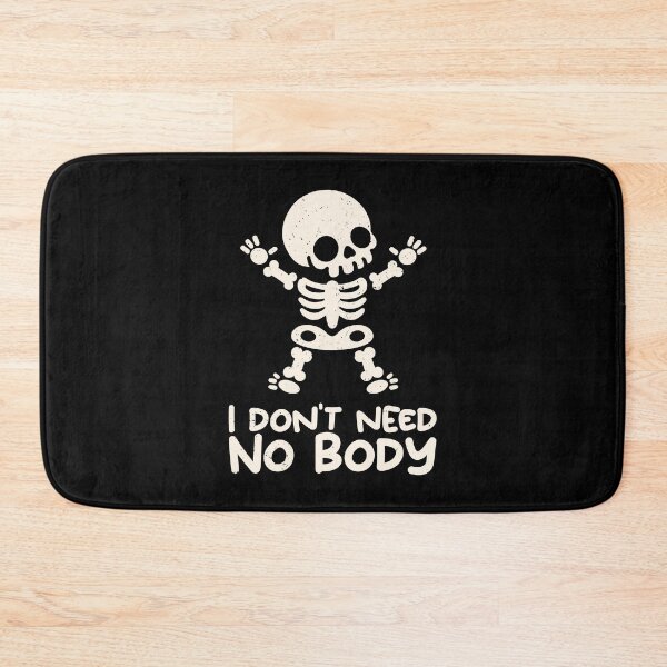 Item preview, I Don't Need No Body - Cute Kawaii Skeleton Pun Art designed and sold by NemiMakeit.