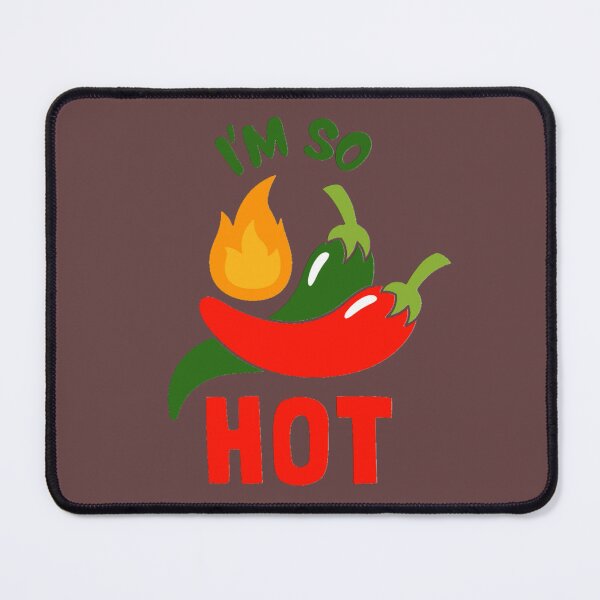 Item preview, I'M So Hot designed and sold by Slyguy88.