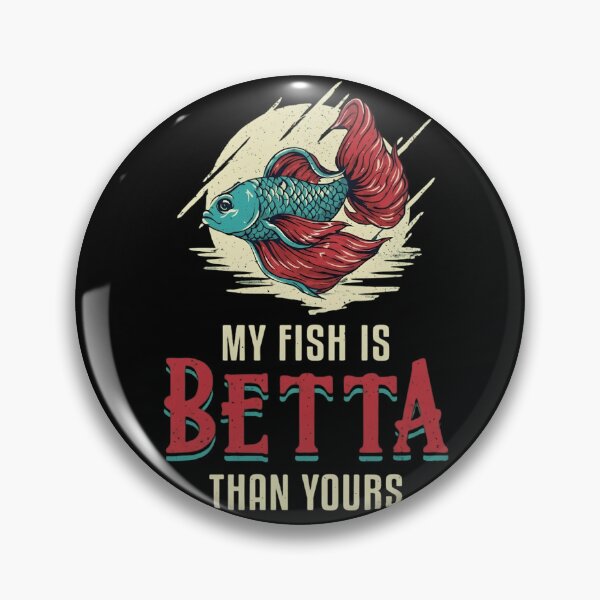 Item preview, My Fish Is Betta Than Yours - Funny Siamese Fighting Fish Vintage Illustration designed and sold by haitrieuic96.