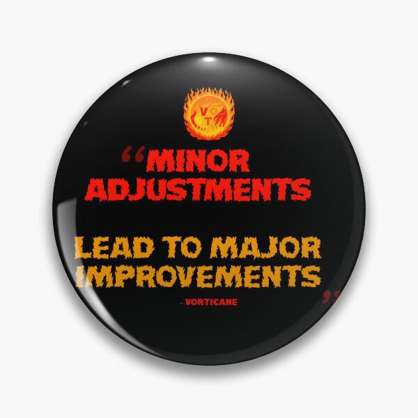 Item preview, "minor adjustments lead to major improvements" vorticane quote merch designed and sold by vorticane.