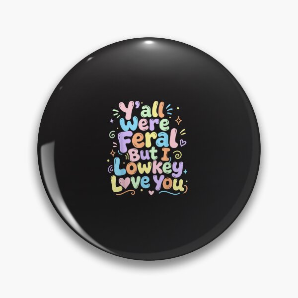 Item preview, Yall Were Feral But I Low Key Love You Funny Teacher designed and sold by kiralynstration.