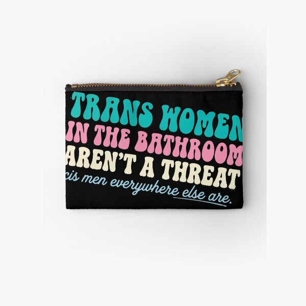 Item preview, trans not threat  Trans Women In The Bathroom Aren't A Threat Cis Men designed and sold by Uglyandcute.