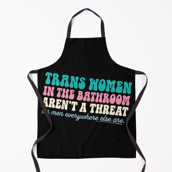Item preview, trans not threat Trans Women In The Bathroom Aren't A Threat Cis Men designed and sold by Uglyandcute.