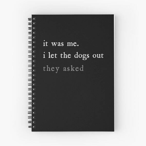 Item preview, It was Me I Let The Dogs Out They Asked Funny Dog Quote  designed and sold by Charmode.