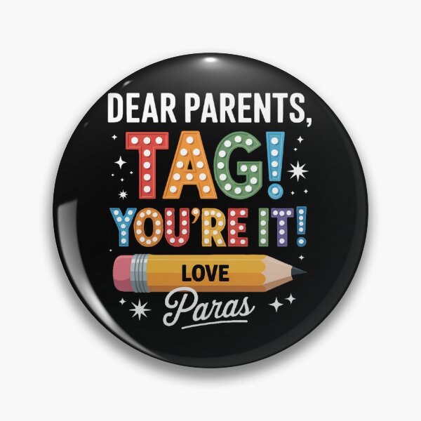 Item preview, Dear Parents Tag You're It Love Teachers Last Day Of School designed and sold by SapfireStuArt.
