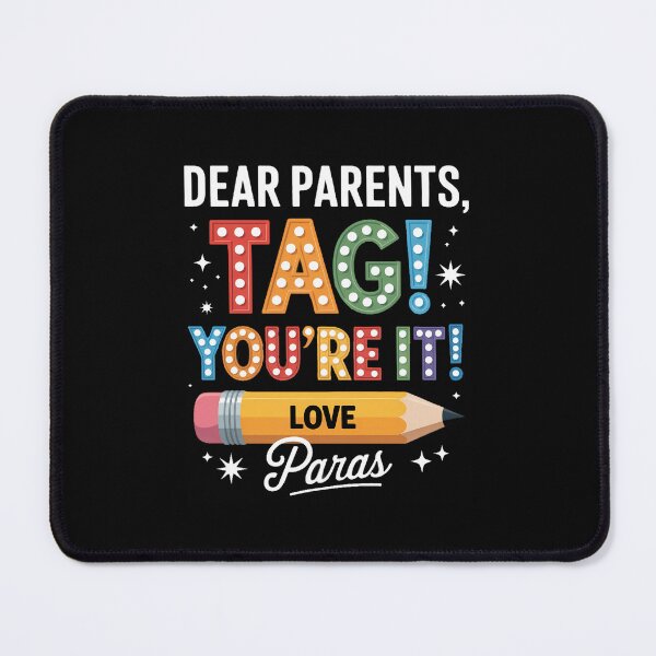 Item preview, Dear Parents Tag You're It Love Teachers Last Day Of School designed and sold by SapfireStuArt.