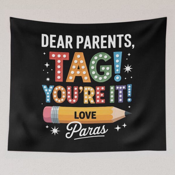 Item preview, Dear Parents Tag You're It Love Teachers Last Day Of School designed and sold by SapfireStuArt.