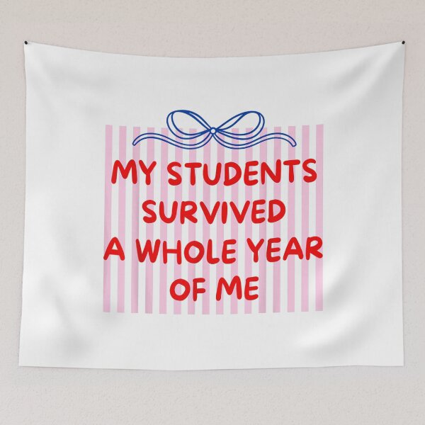 Item preview, My Students Survived A Whole Year of Me Teacher designed and sold by Bralipse.