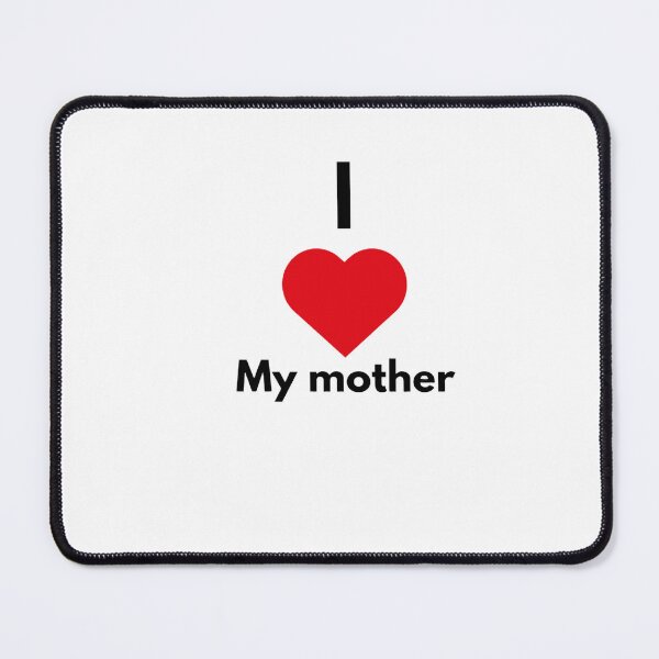 Item preview, I love my mother designed and sold by Kameliakate.