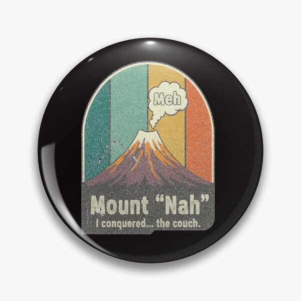 Item preview, Funny Mount Nah Retro Design designed and sold by LayercraftArt.
