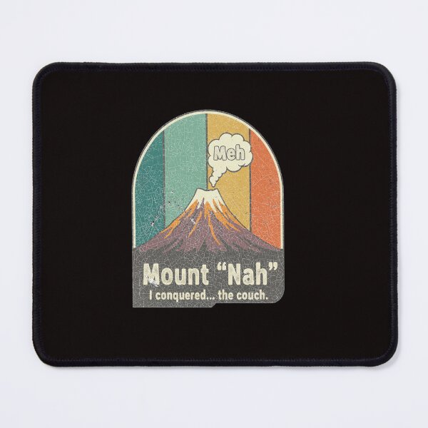 Item preview, Funny Mount Nah Retro Design designed and sold by LayercraftArt.