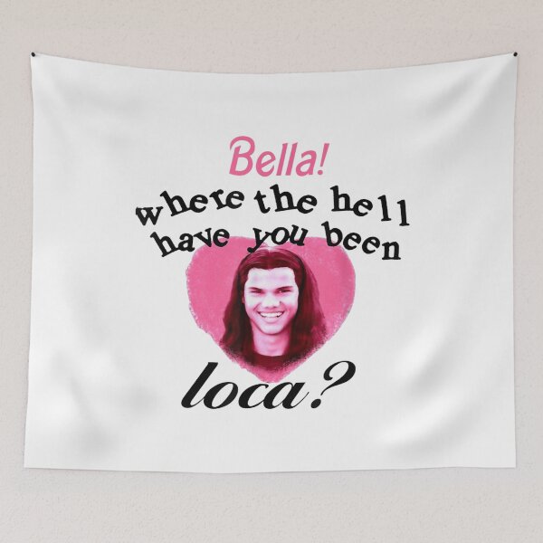 Item preview, Jacob Black, Bella! Where The Hell Have You Been Loca designed and sold by Achkalona.