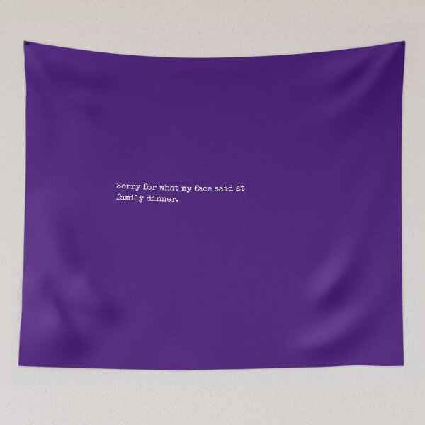 Item preview, Sorry for what my face said at family dinner designed and sold by Brainy_Prints.