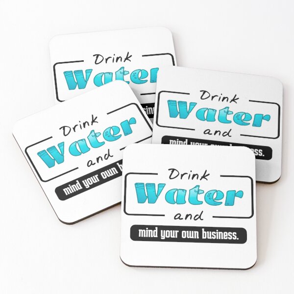 Item preview, Drink Water Mind Your Own Business Quote designed and sold by PixelParinda.
