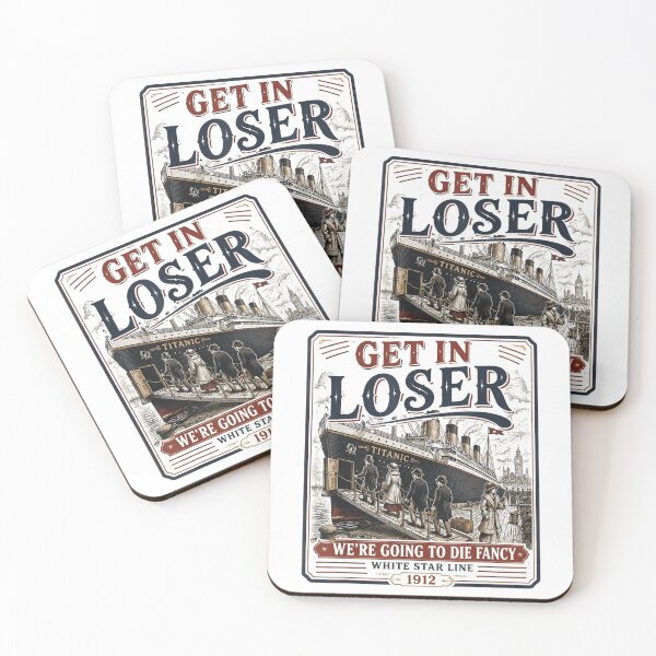 Item preview, Vintage Get In Loser We're Going To Die Fancy Titanic  designed and sold by Achkalona.