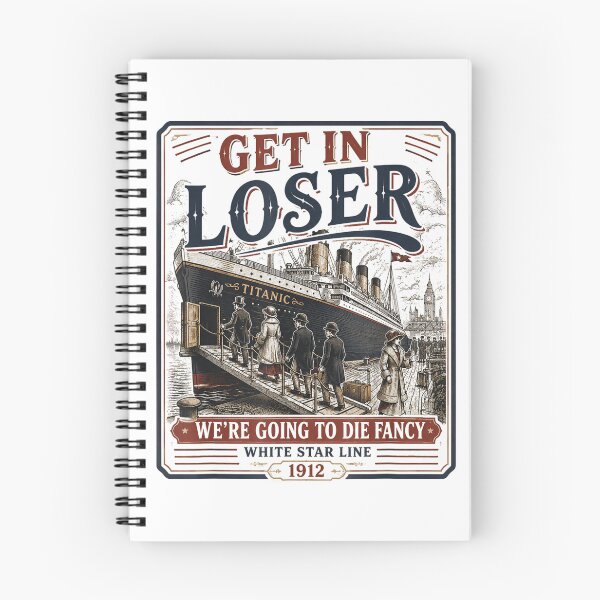 Item preview, Vintage Get In Loser We're Going To Die Fancy Titanic  designed and sold by Achkalona.