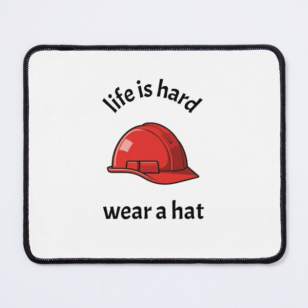 Item preview, "Life is Hard, Wear a Hat" - Funny Hard Hat Safety Graphic designed and sold by MeatyTees.