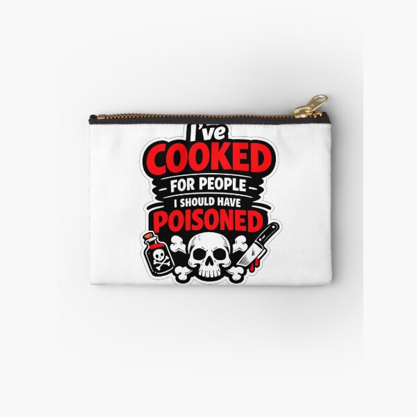 Item preview, I’ve Cooked For People I Should Have Poisoned – Dark Humor T-Shirt designed and sold by MerchlyMike.