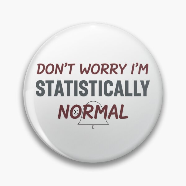 Item preview, Don't worry i am statistically normal designed and sold by Brainy_Prints.