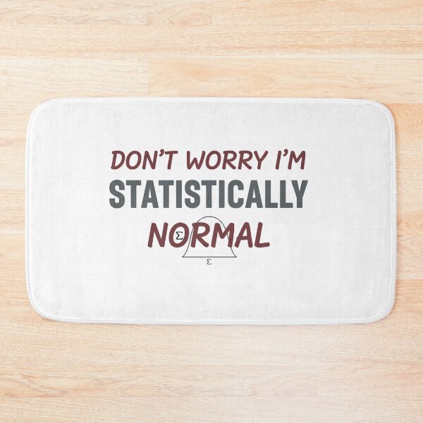 Item preview, Don't worry i am statistically normal designed and sold by Brainy_Prints.