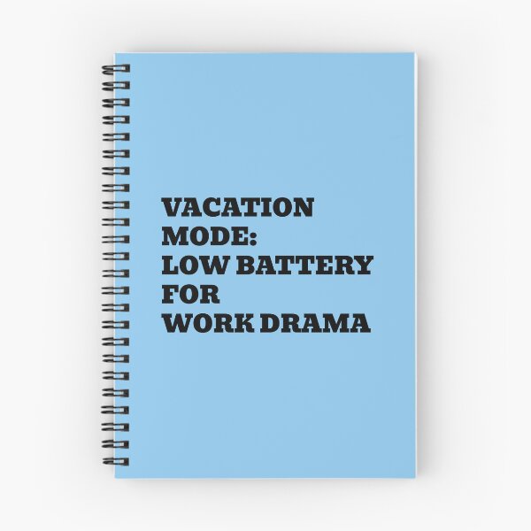 Artikelvorschau, Urlaubsmodus, niedriger Akku für Arbeitsdrama entworfen und verkauft von WakeNBake-Tees.