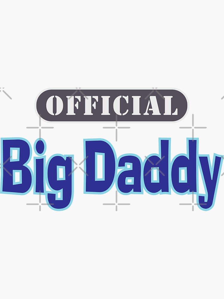 BIG DADDY' Sticker