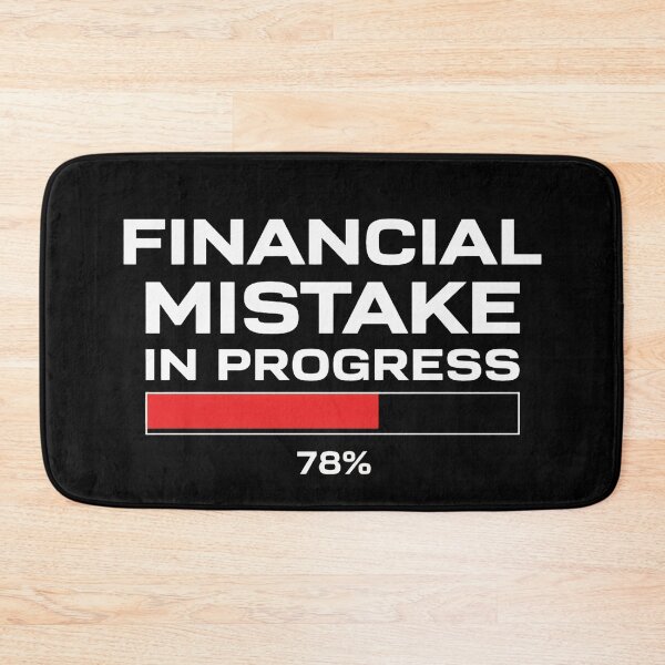 Item preview, Financial Mistake In Progress Funny Finance Quote Design designed and sold by PROPera-design.