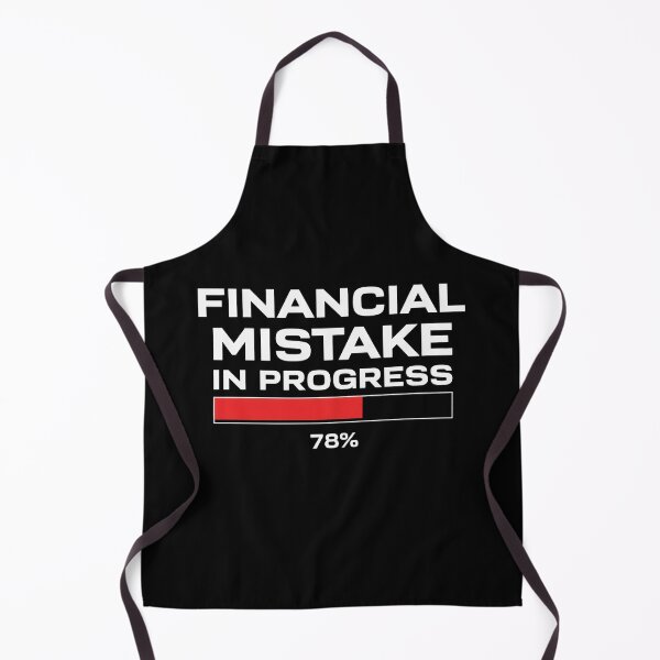 Item preview, Financial Mistake In Progress Funny Finance Quote Design designed and sold by PROPera-design.