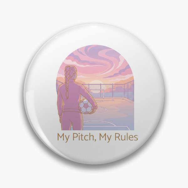 Item preview, My Pitch My Rules Female Soccer Empowerment designed and sold by Pulpa-grafica.