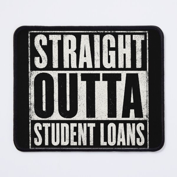 Item preview, Straight Outta Student Loans designed and sold by SecretSquirrellDesigns.
