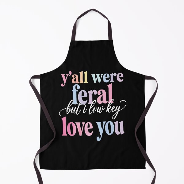 Item preview, Y’all Were Feral But I Low Key Love You | Funny Teacher Appreciation Quote designed and sold by ArcaneArtistry.