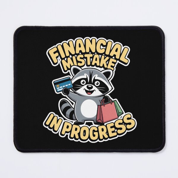 Item preview, Financial Mistake In Progress Funny Raccoon Meme Design designed and sold by PROPera-design.