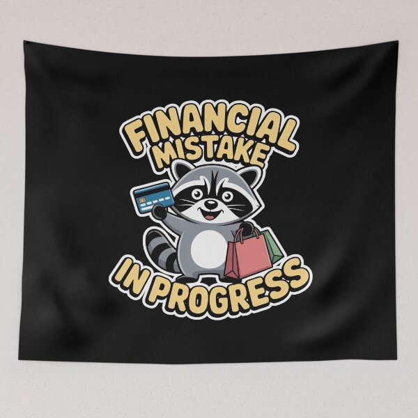 Item preview, Financial Mistake In Progress Funny Raccoon Meme Design designed and sold by PROPera-design.