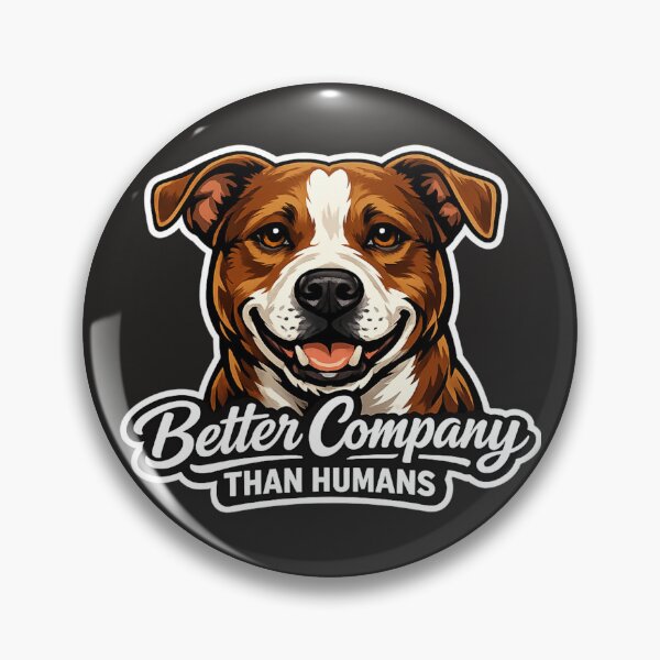 Item preview, Better Company Than Humans - Funny Pitbull Dog Art designed and sold by EchoPrint Co..