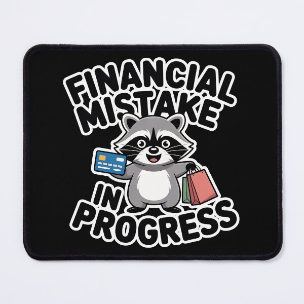 Item preview, Financial Mistake In Progress Black And White Raccoon Design designed and sold by PROPera-design.