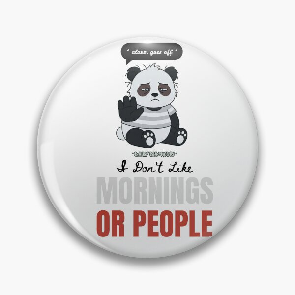 Item preview, I Don't Like Mornings or People – Funny Sarcastic Sticker designed and sold by @SHINTOSARTSTORE.