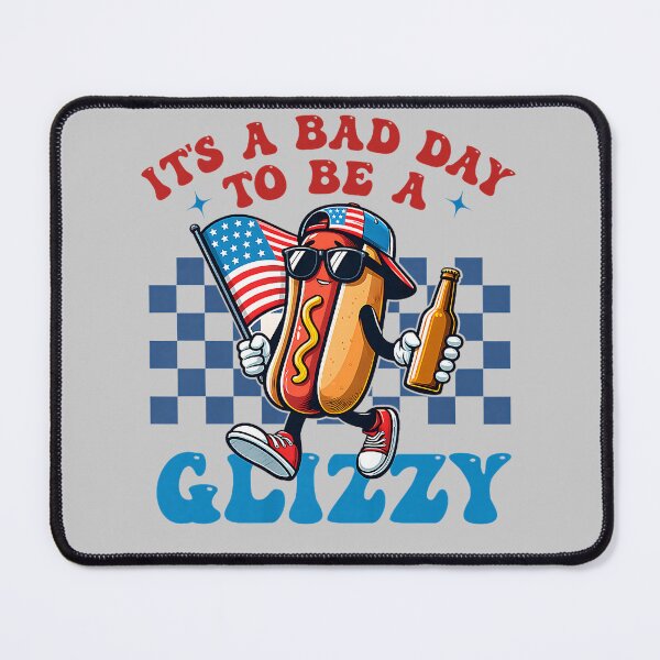 Item preview, Its A Bad Day to Be A Glizzy Grill Hot Dog 4th of July Men designed and sold by mjohnson9.