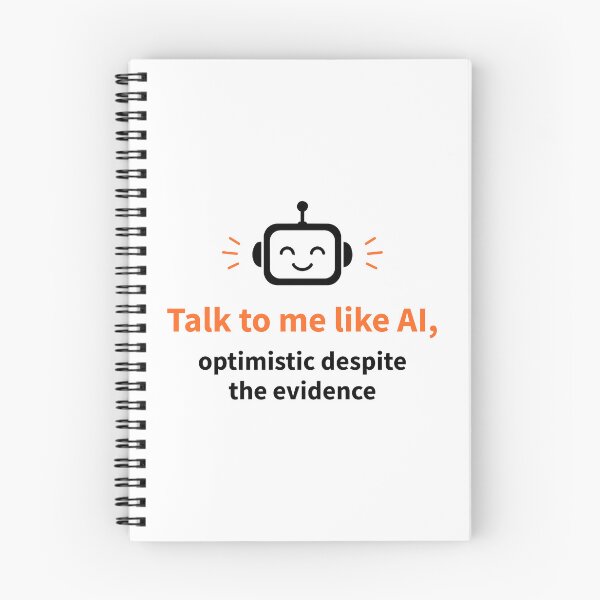 Item preview, Talk to Me Like AI Optimistic Robot designed and sold by AntiqueImages.