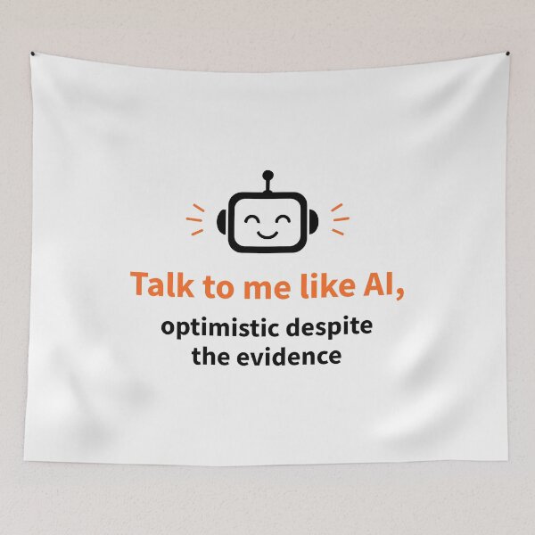 Item preview, Talk to Me Like AI Optimistic Robot designed and sold by AntiqueImages.