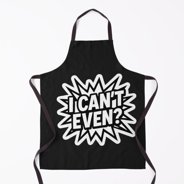 Item preview, I CAN'T EVEN? designed and sold by ELdante.