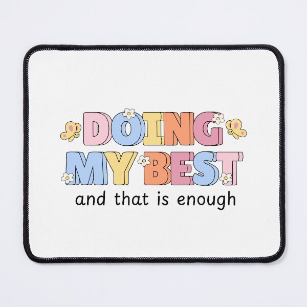 Item preview, Doing my best and that is enough designed and sold by stellacreates.