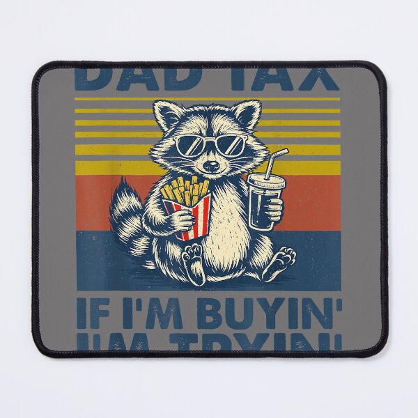 Item preview, Dad Tax If I'm Buying I'm Trying Funny Father Day Dad Humor designed and sold by KristineLi.
